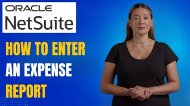 NetSuite Expense Report Tutorial: From Entry to Submission